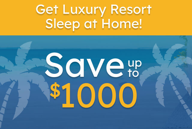 Luxury Resort Mattresses - Save up to $10000